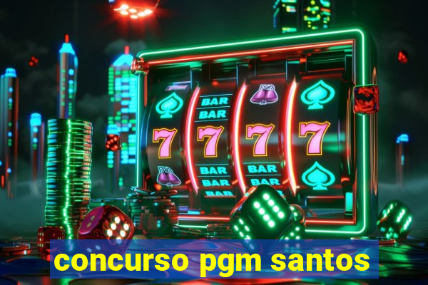 concurso pgm santos